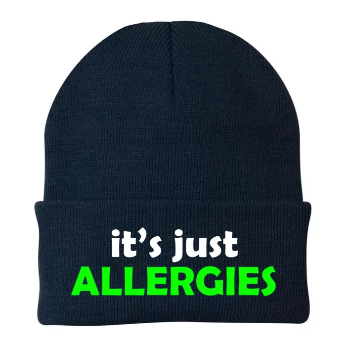 It's Just Allergies Gift Allergy Humor Gift Knit Cap Winter Beanie