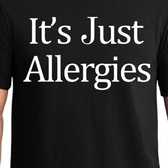 It's Just Allergies Gift Pajama Set