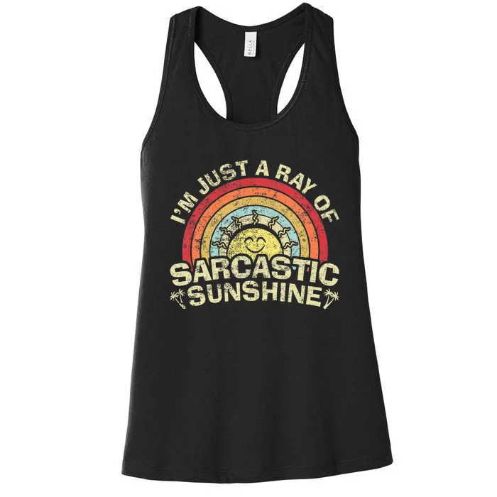 Im Just A Ray Of Sarcastic Sunshine Novelty Humor Sarcastic Women's Racerback Tank