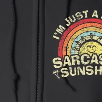 Im Just A Ray Of Sarcastic Sunshine Novelty Humor Sarcastic Full Zip Hoodie