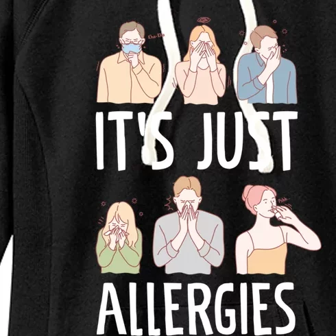 It's Just Allergies Allergy Allergic Rhinitis Gift Women's Fleece Hoodie