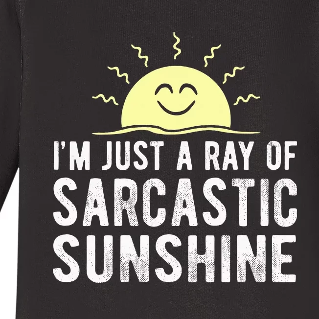 I’m Just A Ray Of Sarcastic Sunshine Funny Sarcastic Saying Baby Long Sleeve Bodysuit