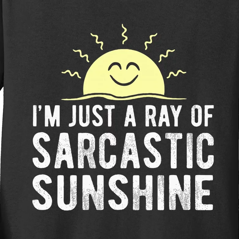 I’m Just A Ray Of Sarcastic Sunshine Funny Sarcastic Saying Kids Long Sleeve Shirt