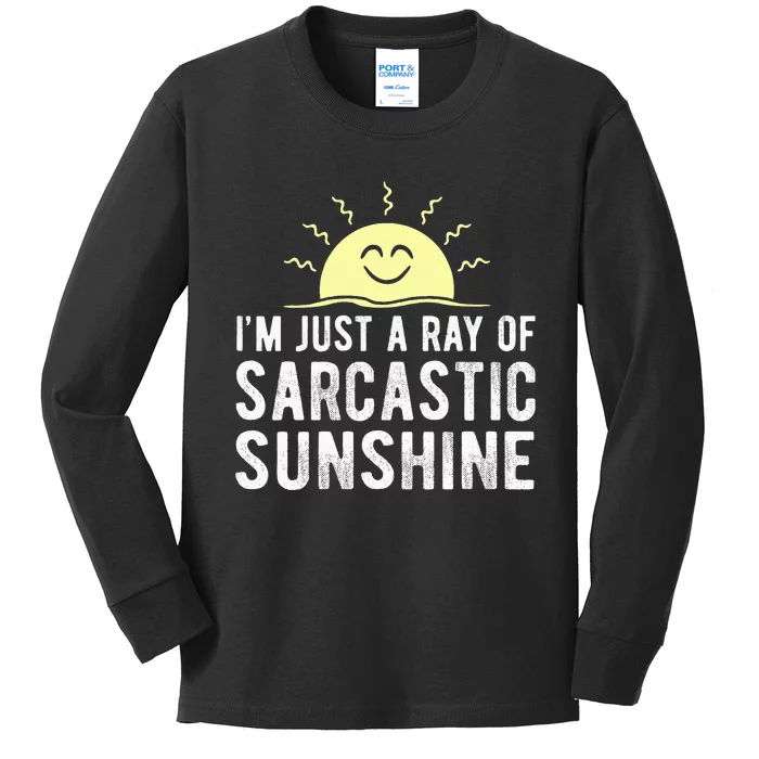 I’m Just A Ray Of Sarcastic Sunshine Funny Sarcastic Saying Kids Long Sleeve Shirt