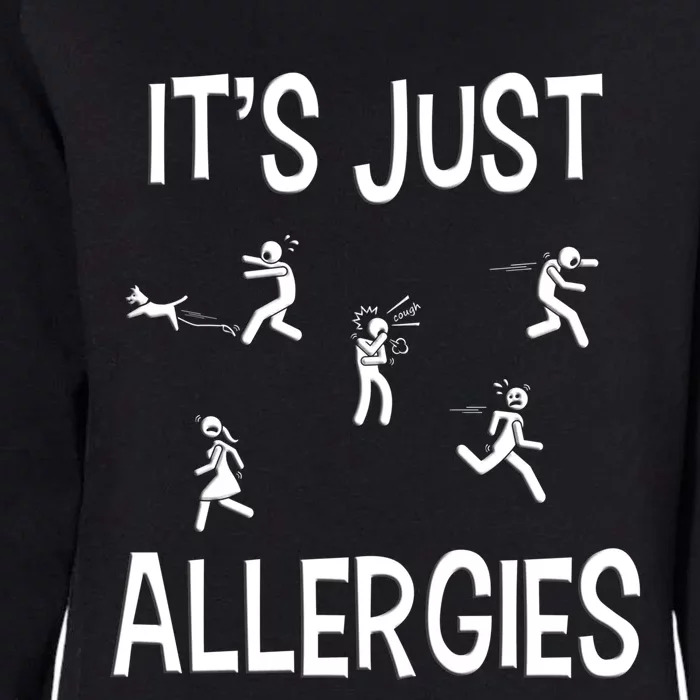 It's Just Allergies As Funny Sarcastic Allergy Cute Gift Womens California Wash Sweatshirt