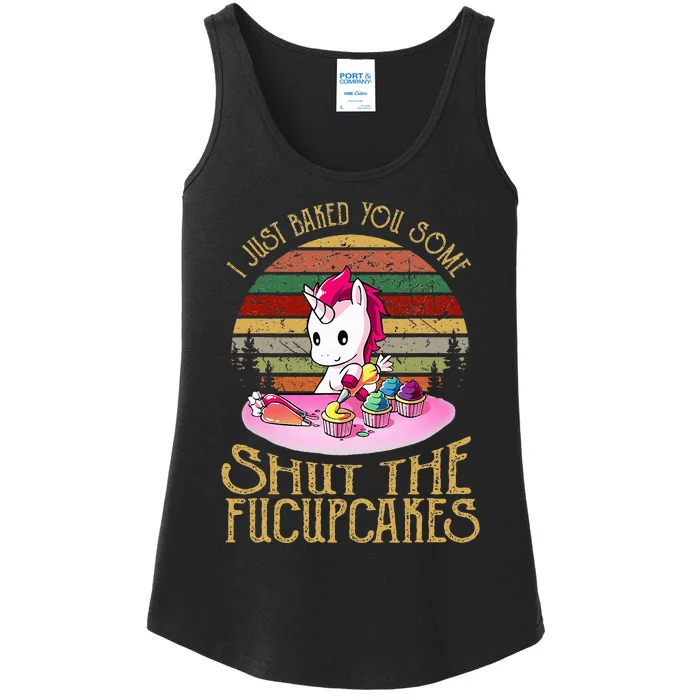 I Just Baked You Some Shut The Fucupcakes Unicorn Baker Ladies Essential Tank