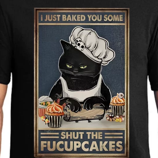 I Just Baked You Some Shut The Fucupcakes Funny Black Cat Pajama Set