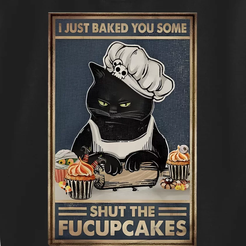 I Just Baked You Some Shut The Fucupcakes Funny Black Cat Kids Sweatshirt