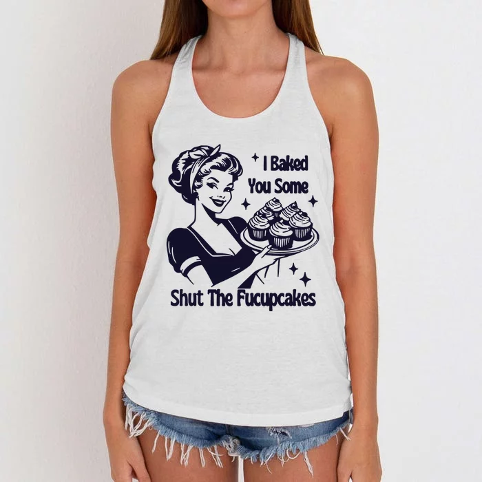 I Just Baked You Some Shut The Fucupcakes Women's Knotted Racerback Tank