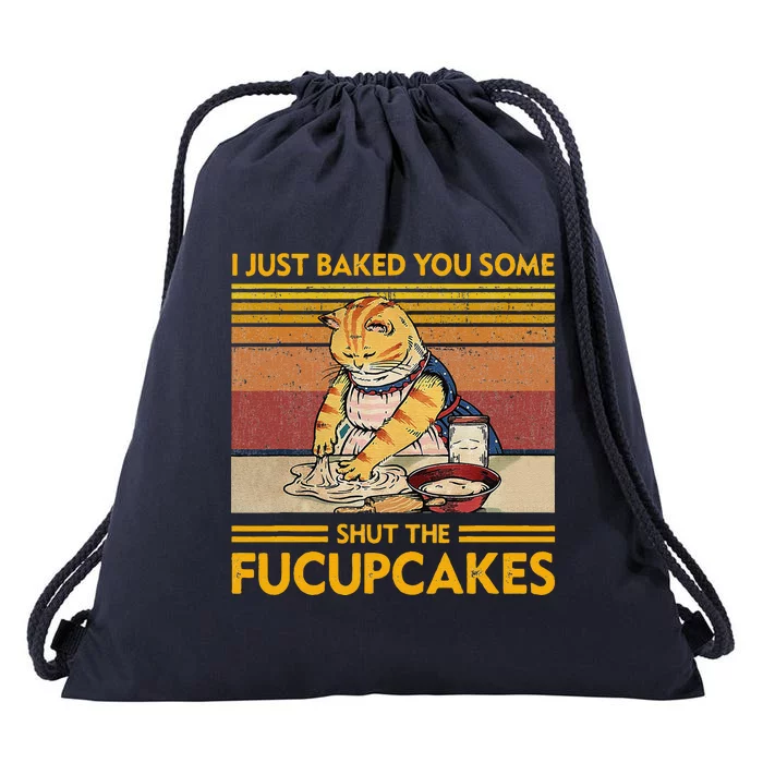 I Just Baked You Some Shut The Fucupcakes Retro Vintage Cat Drawstring Bag