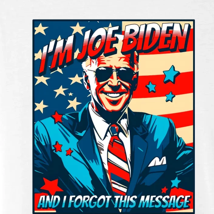 Im Joe Biden And I Forgot This Message ChromaSoft Performance T-Shirt