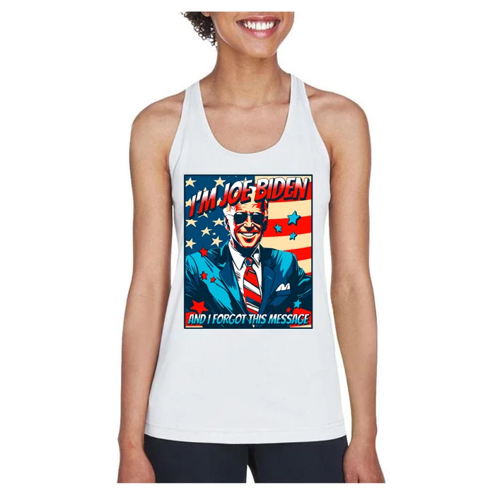 Im Joe Biden And I Forgot This Message Women's Racerback Tank