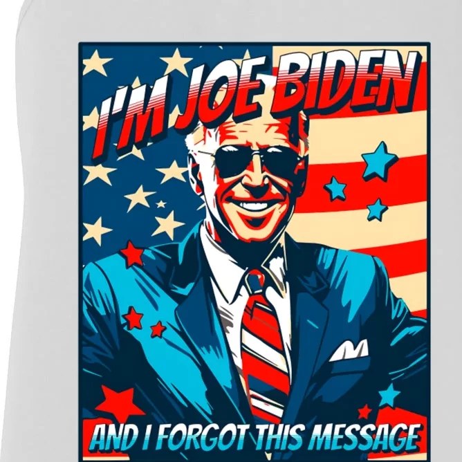 Im Joe Biden And I Forgot This Message Women's Racerback Tank