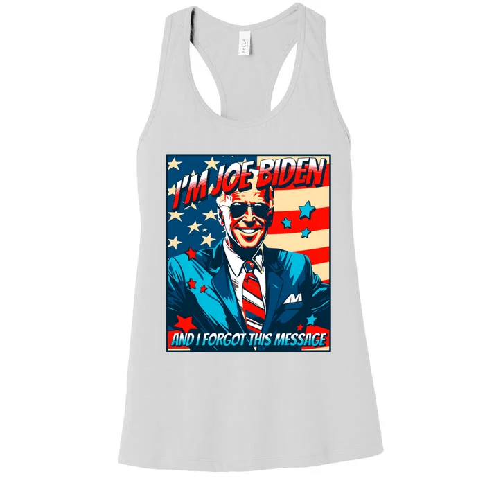 Im Joe Biden And I Forgot This Message Women's Racerback Tank