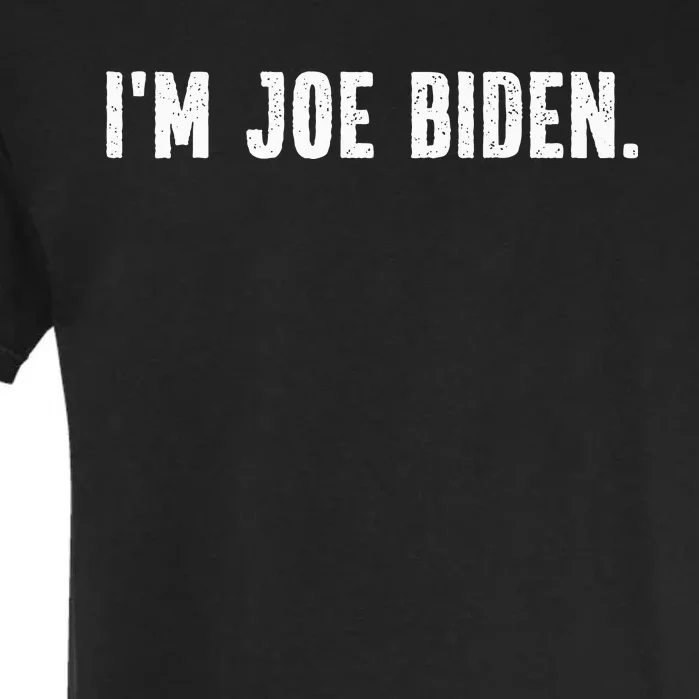 Im Joe Biden Funny Instant Lazy Halloween Costume Party Garment-Dyed Heavyweight T-Shirt