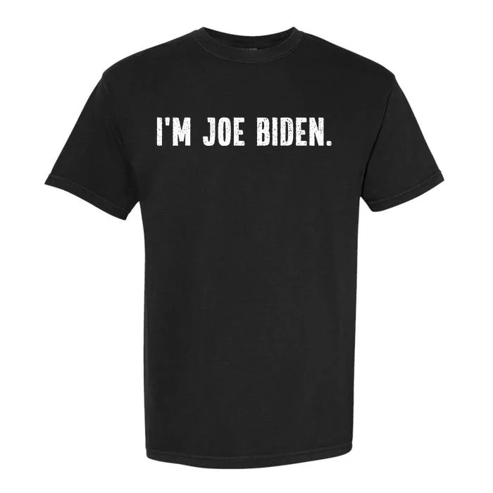 Im Joe Biden Funny Instant Lazy Halloween Costume Party Garment-Dyed Heavyweight T-Shirt