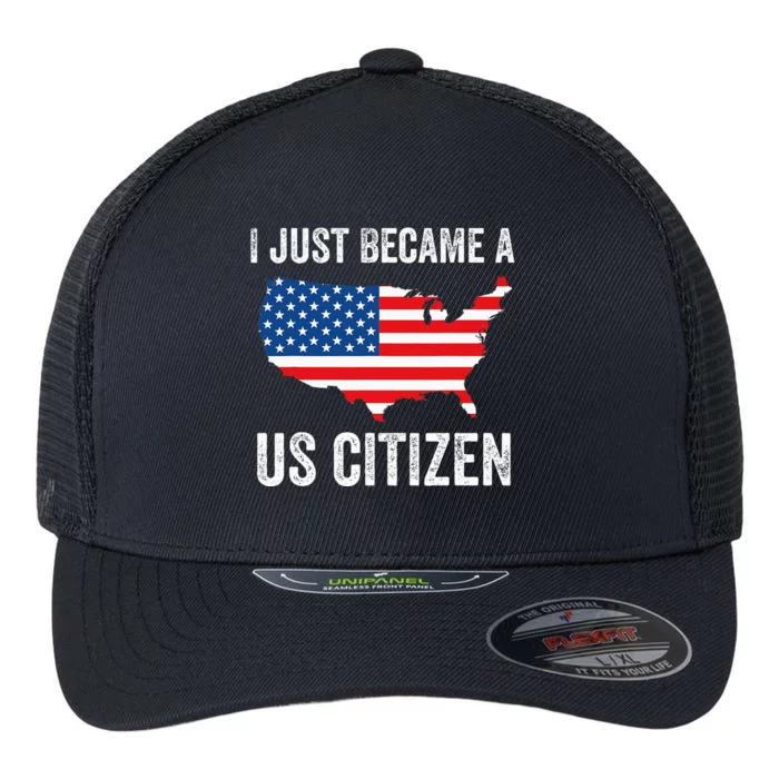 I Just Became A US Citizen Proud New American Citizen Flexfit Unipanel Trucker Cap