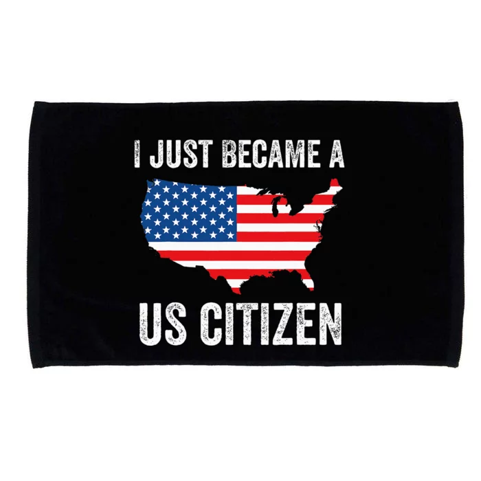 I Just Became A US Citizen Proud New American Citizen Microfiber Hand Towel