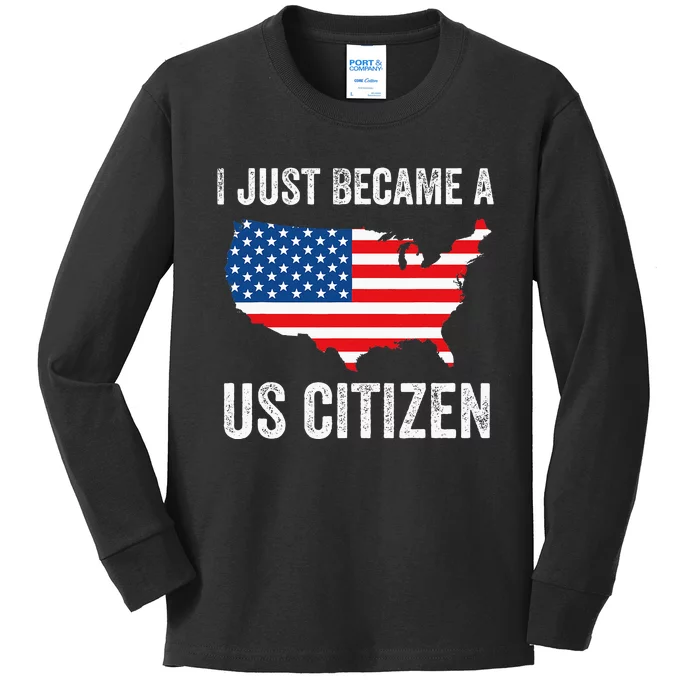 I Just Became A US Citizen Proud New American Citizen Kids Long Sleeve Shirt