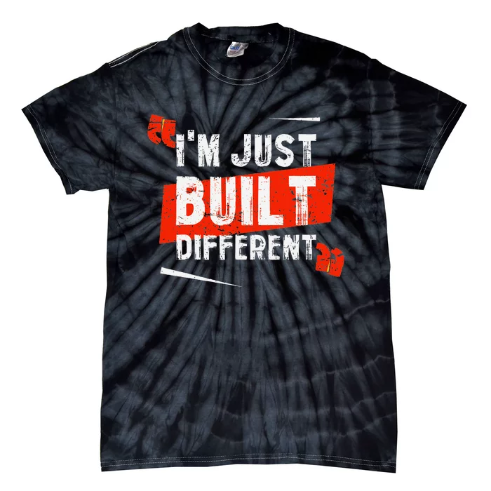 IM Just Built Different Tie-Dye T-Shirt