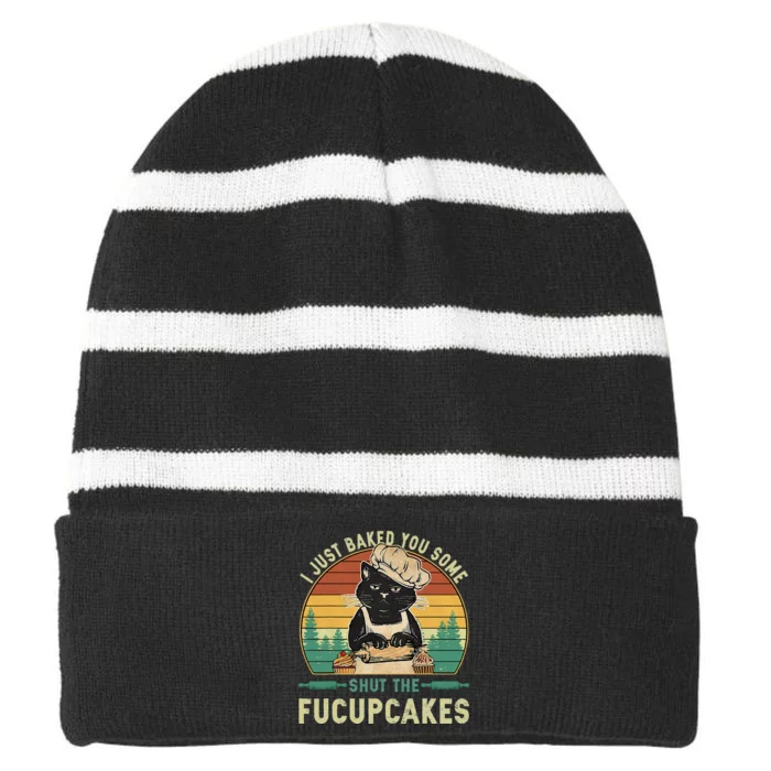 I Just Baked You Some Shut The Fucupcakes Vintage Retro Cat Striped Beanie with Solid Band