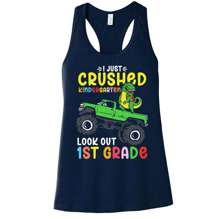 I Just Crushed Kindergarten Look Out First Grade Dinosaur Women's Racerback Tank