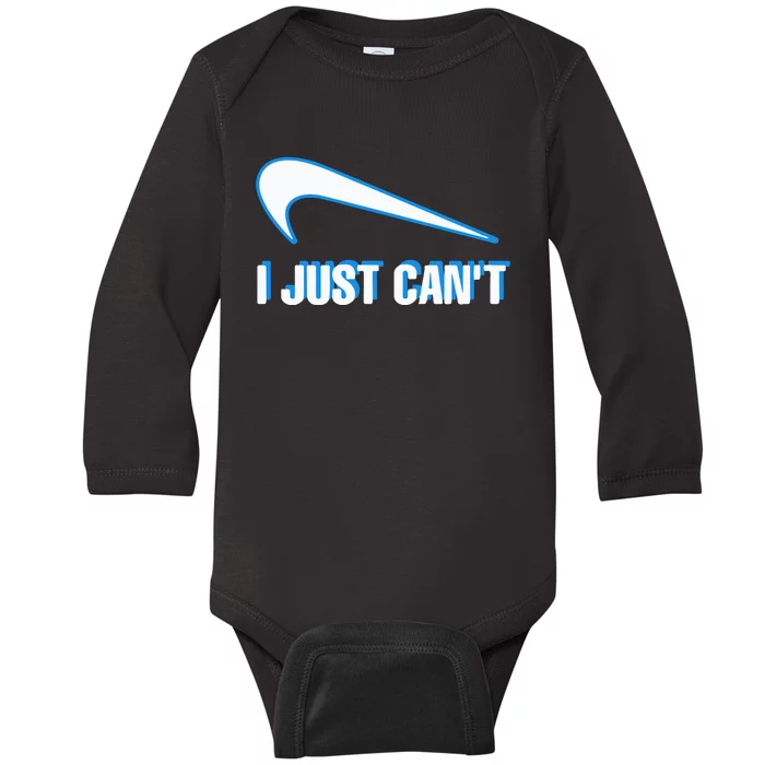 I Just Cant Baby Long Sleeve Bodysuit