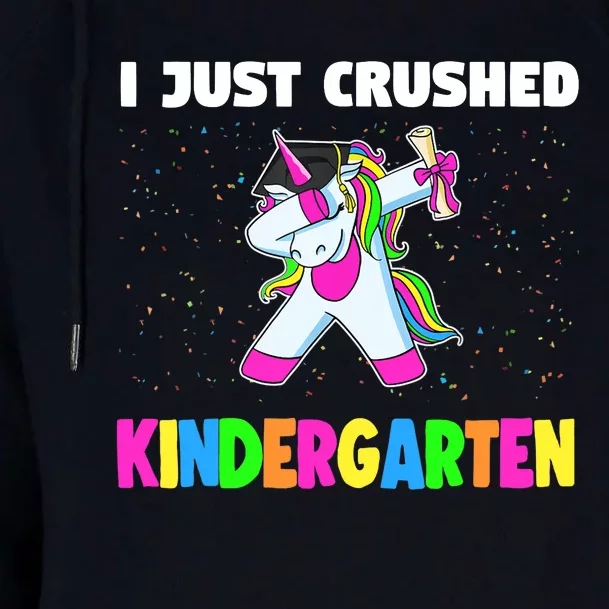 I just crushed Kindergarten Graduation Unicorn Womens Funnel Neck Pullover Hood