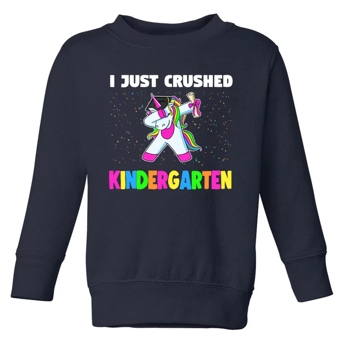 I just crushed Kindergarten Graduation Unicorn Toddler Sweatshirt