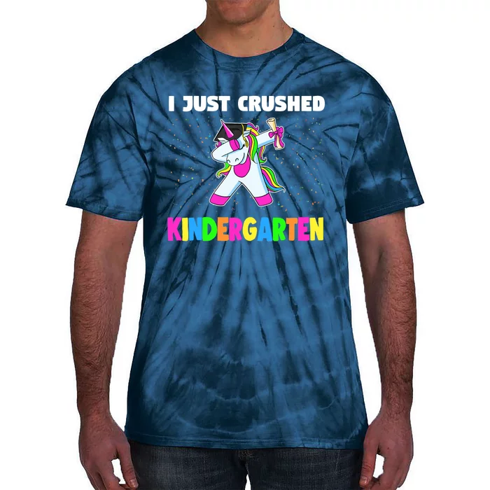 I just crushed Kindergarten Graduation Unicorn Tie-Dye T-Shirt