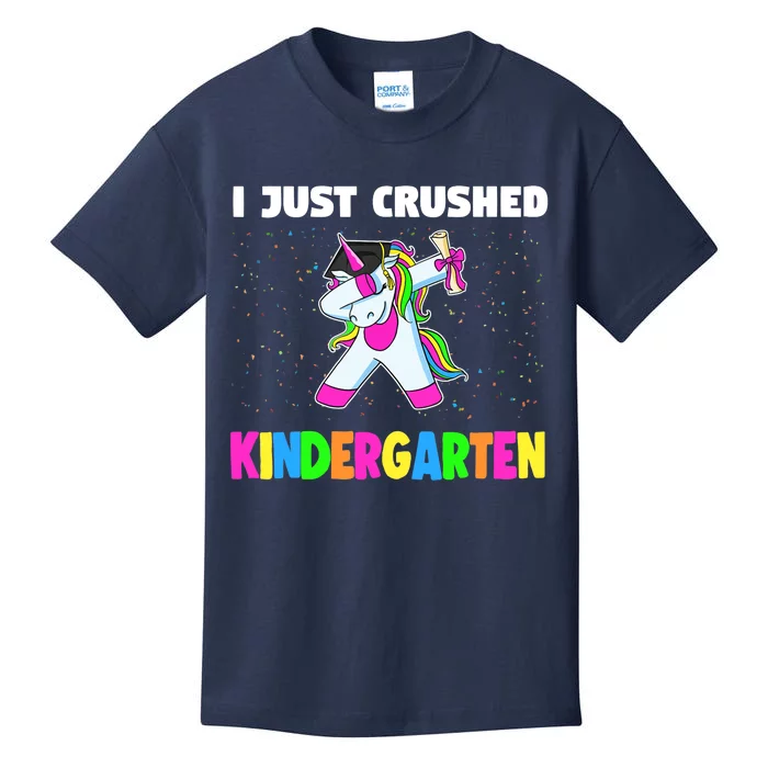 I just crushed Kindergarten Graduation Unicorn Kids T-Shirt