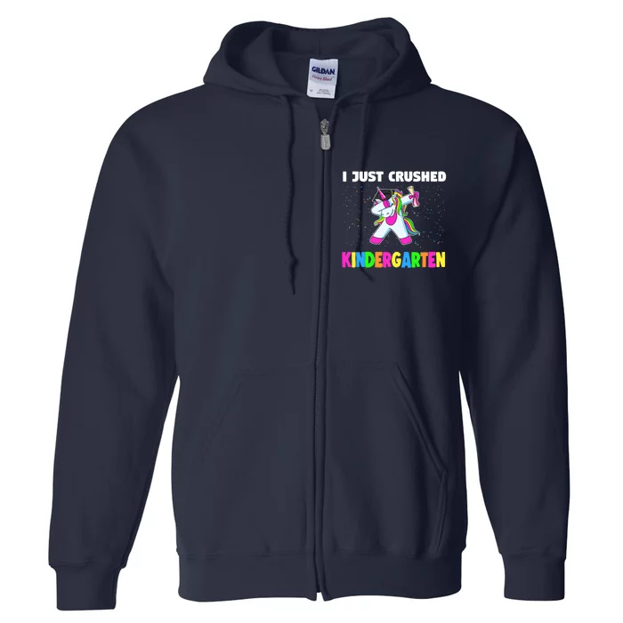 I just crushed Kindergarten Graduation Unicorn Full Zip Hoodie