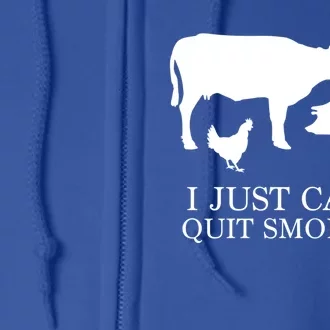 I Just Can't Quit Smoking! Bargiftbgiftque Hot And Smokey! Full Zip Hoodie