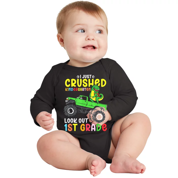 I Just Crushed Kindergarten Look Out First Grade Dinosaur Baby Long Sleeve Bodysuit