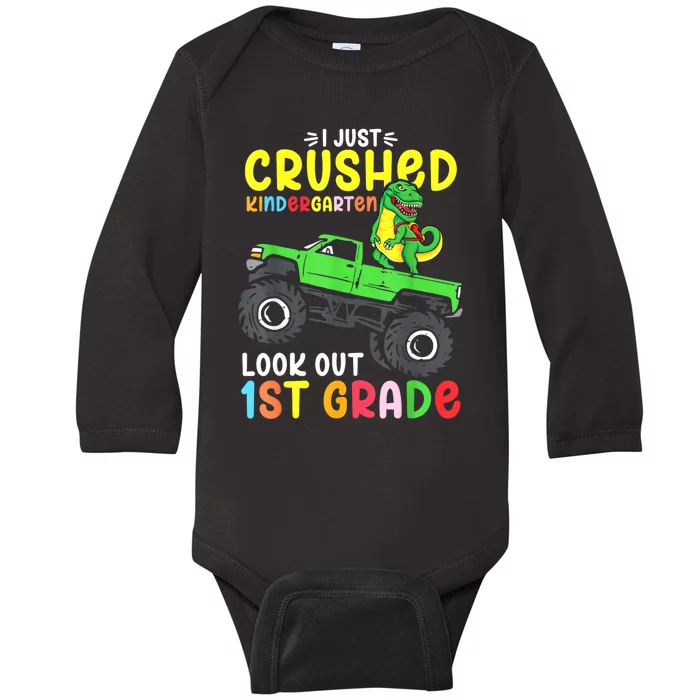 I Just Crushed Kindergarten Look Out First Grade Dinosaur Baby Long Sleeve Bodysuit