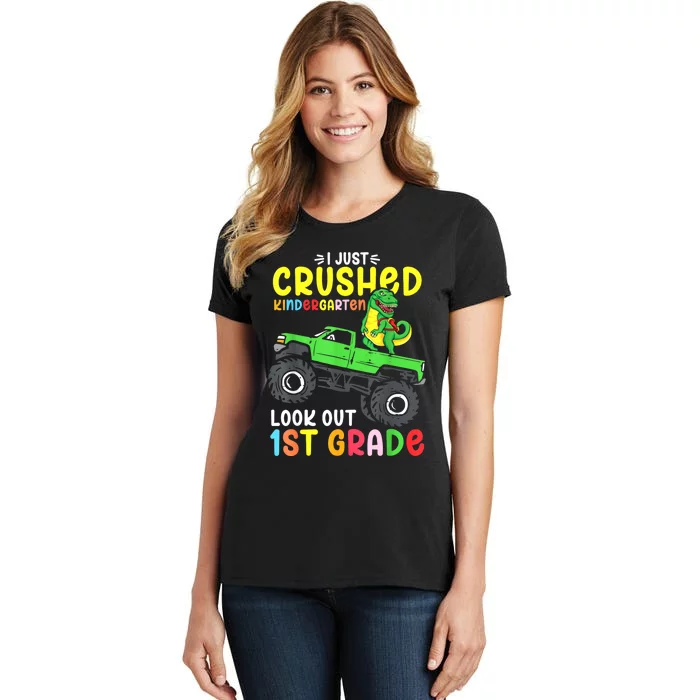 I Just Crushed Kindergarten Look Out First Grade Dinosaur Women's T-Shirt