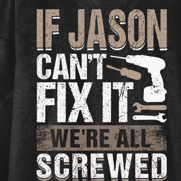 If Jason Can't Fix It We Are All Screwed Hooded Wearable Blanket