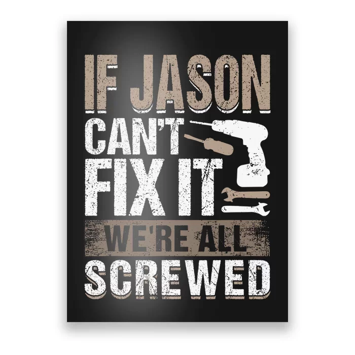 If Jason Can't Fix It We Are All Screwed Poster