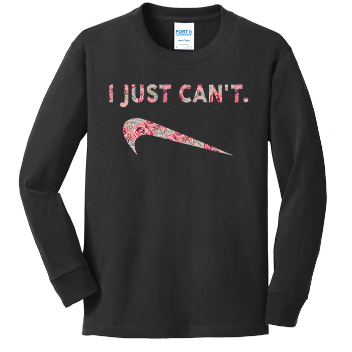 I Just Can't Funny Parody Floral Gift Kids Long Sleeve Shirt