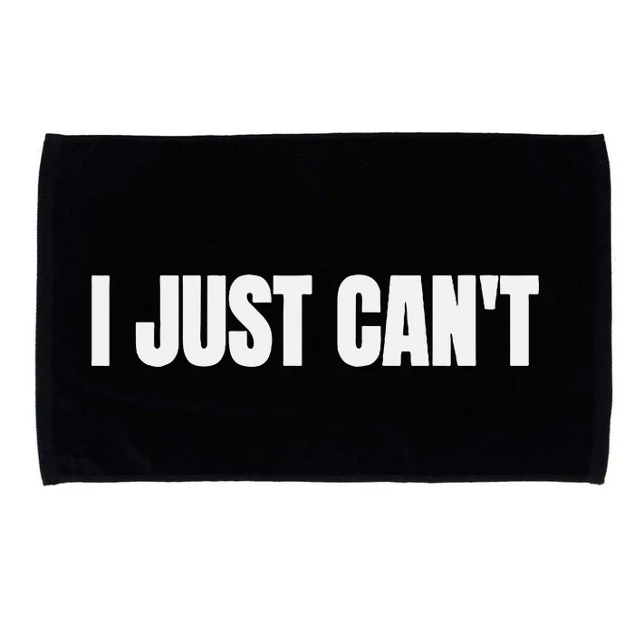 I Just Cant Microfiber Hand Towel