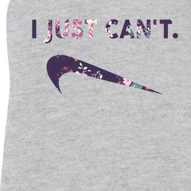 I Just Can't Funny Parody Floral Women's Racerback Tank