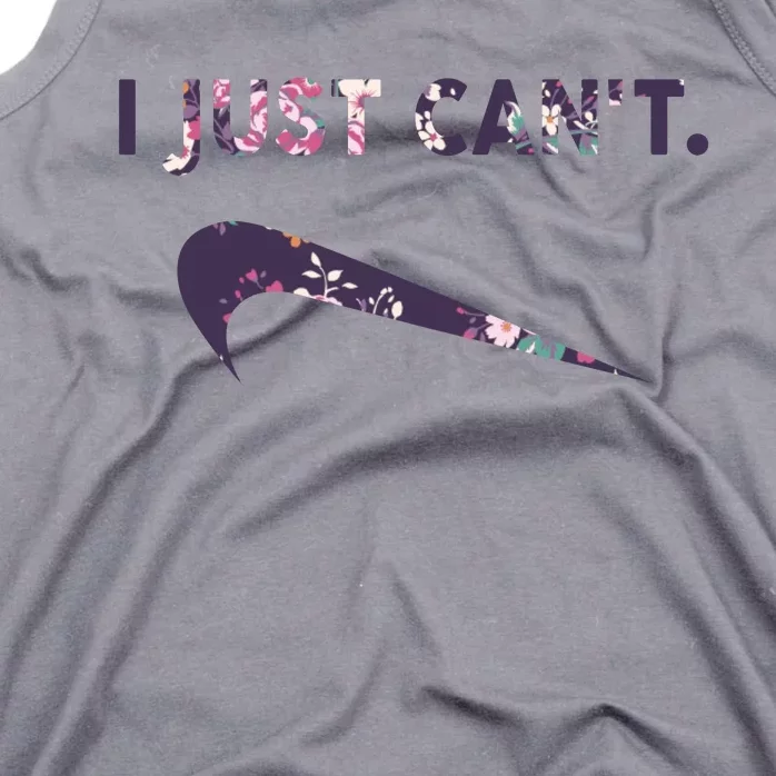 I Just Can't Funny Parody Floral Tank Top