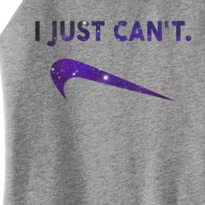 I Just Can't Funny Parody Galaxy Women’s Perfect Tri Rocker Tank