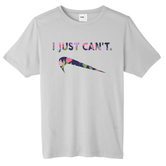 I Just Can't Funny Parody Floral ChromaSoft Performance T-Shirt