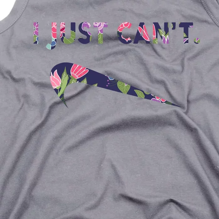 I Just Can't Funny Parody Floral Tank Top