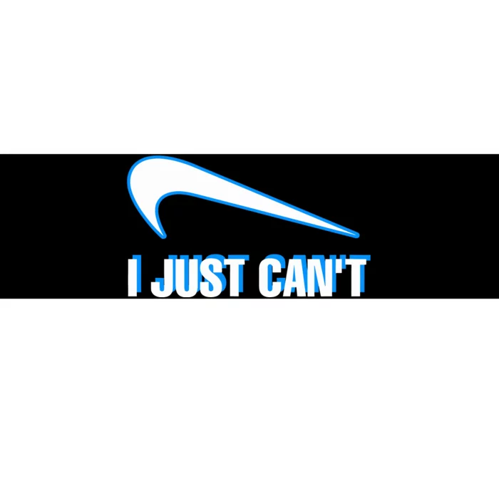 I Just Cant Bumper Sticker