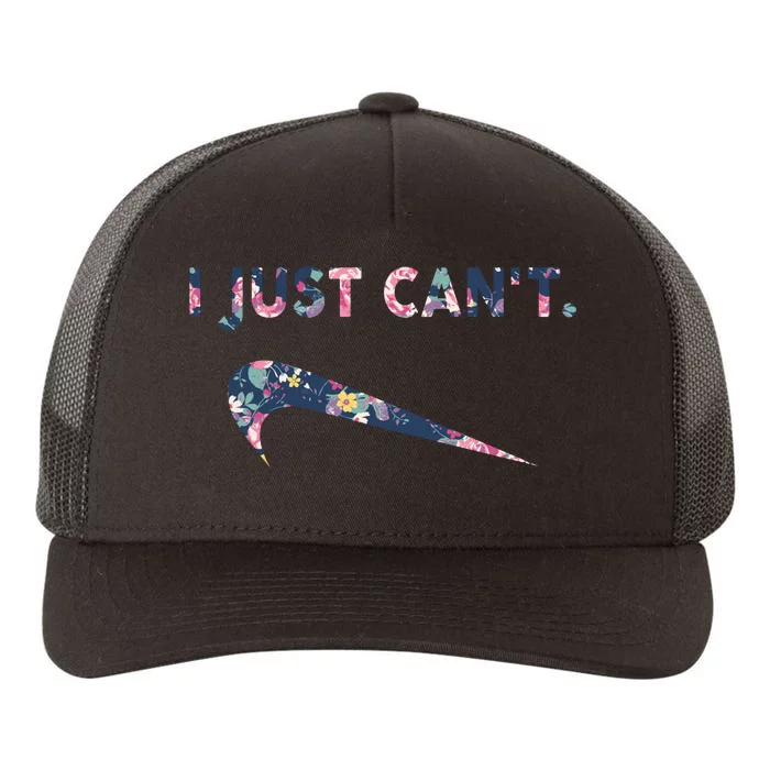 I Just Can't Funny Parody Floral Yupoong Adult 5-Panel Trucker Hat