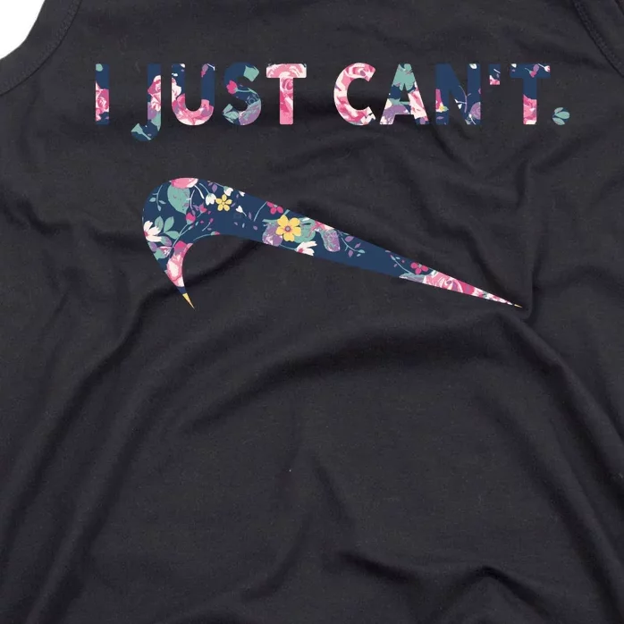 I Just Can't Funny Parody Floral Tank Top