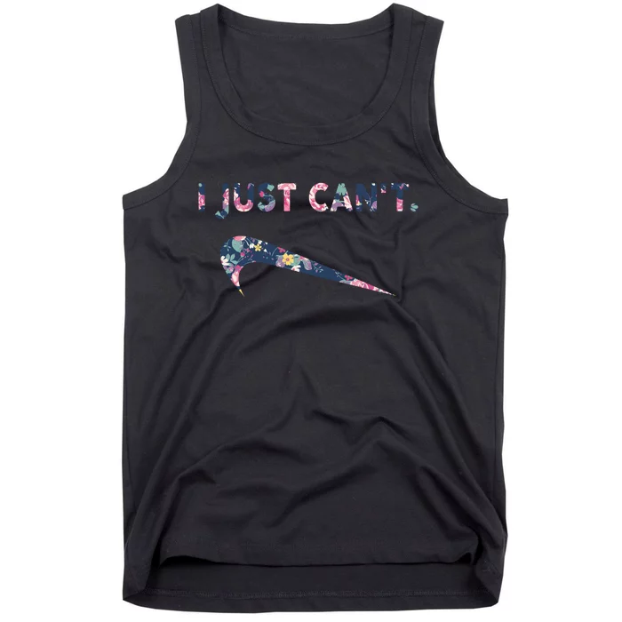 I Just Can't Funny Parody Floral Tank Top