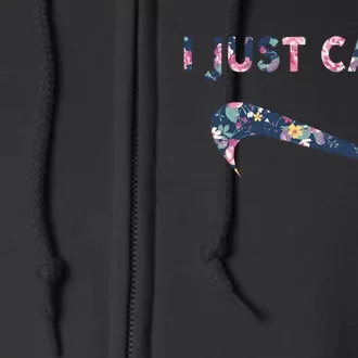 I Just Can't Funny Parody Floral Full Zip Hoodie